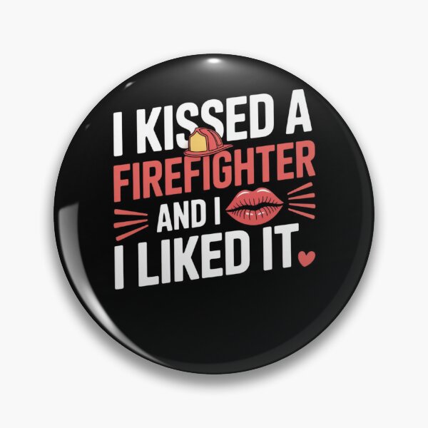 Item preview, I Kissed a Firefighter and I liked it designed and sold by Mateusz Majcherek.