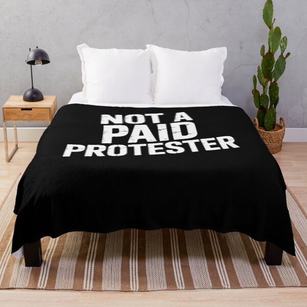 Item preview, Not A Paid Protester designed and sold by Mateusz Majcherek.
