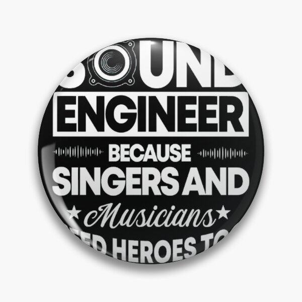 Item preview, Sound Engineer Because Singers And Musicians , Sound Engineer Graphic, Recording Engineer, Acoustical Engineering , Sound Mixers designed and sold by DoodleUrban.