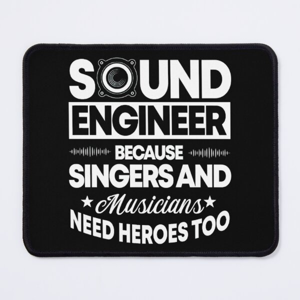 Item preview, Sound Engineer Because Singers And Musicians , Sound Engineer Graphic, Recording Engineer, Acoustical Engineering , Sound Mixers designed and sold by DoodleUrban.