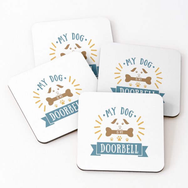 Item preview, Funny Dog Quote – My Dog is My Doorbell designed and sold by Cozyzzz.