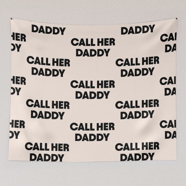 Item preview, CALL HER DADDY designed and sold by pnkrose.