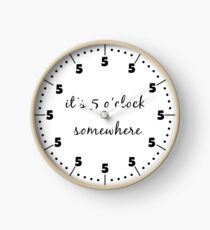 Es ist 5 Uhr irgendwo Uhr