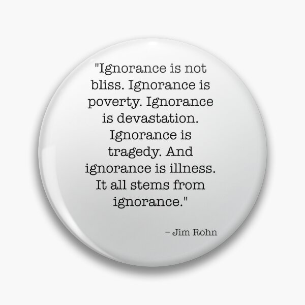 Item preview, Ignorance Is Not Bliss Jim Rohn quote designed and sold by cool-cats-only.