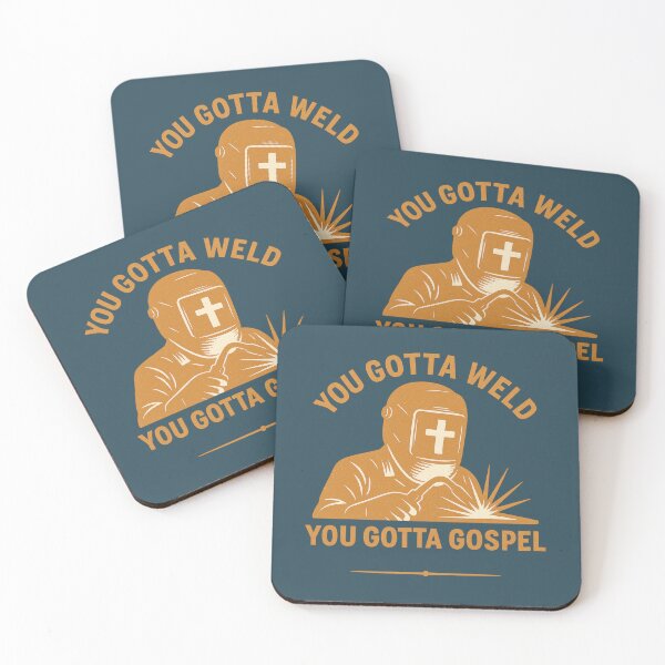 Item preview, You Gotta Weld You Gotta Gospel Christian Quote designed and sold by SimplySelim.