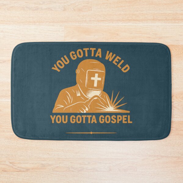 Item preview, You Gotta Weld You Gotta Gospel Christian Quote designed and sold by SimplySelim.