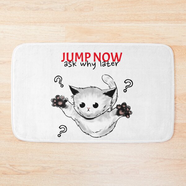 Item preview, Jump Now Ask Why Later designed and sold by PathOriginals.