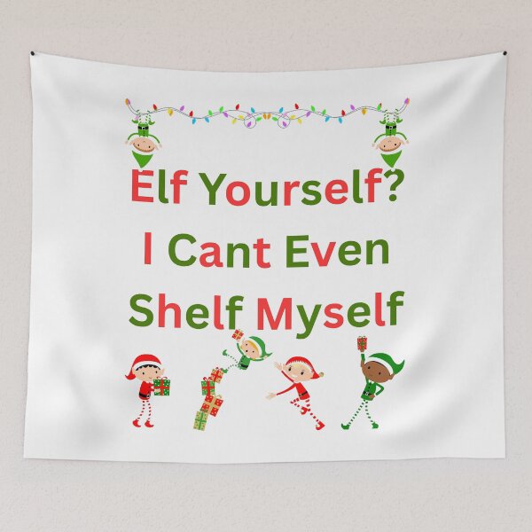Item preview, Elf Yourself? I Can’t Even Shelf Myself – Funny Christmas Elf Humor Design designed and sold by Painted Moon by Luna Bee™.