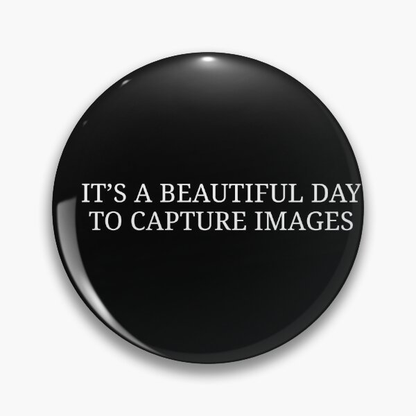 Item preview, It’s a Beautiful Day to Capture Images – Radiology Tech Life Quote designed and sold by MyMomentShirt.