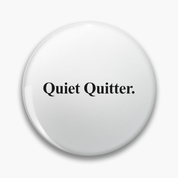Item preview, QUIET QUITTER designed and sold by oddwonders.