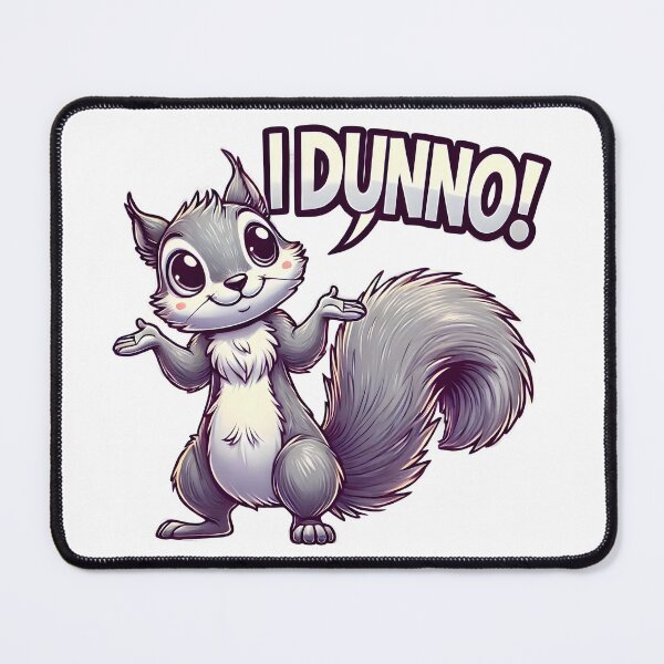 Item preview, Quirky Cartoon Squirrel Saying "I Dunno!". designed and sold by The-T-In-Retro.