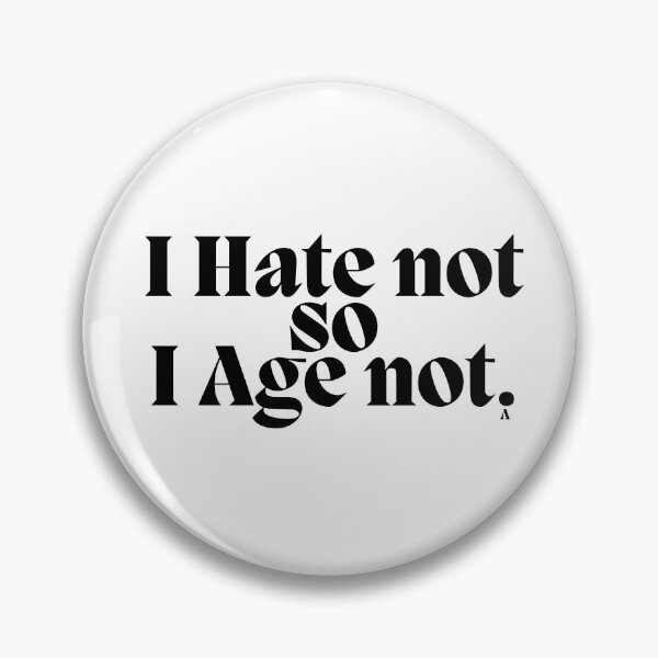 Item preview, I Hate not so I Age not. designed and sold by Finds.