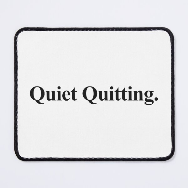Item preview, QUIET QUITTING designed and sold by oddwonders.