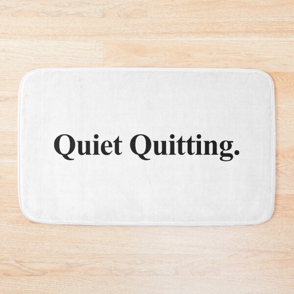 Item preview, QUIET QUITTING designed and sold by oddwonders.