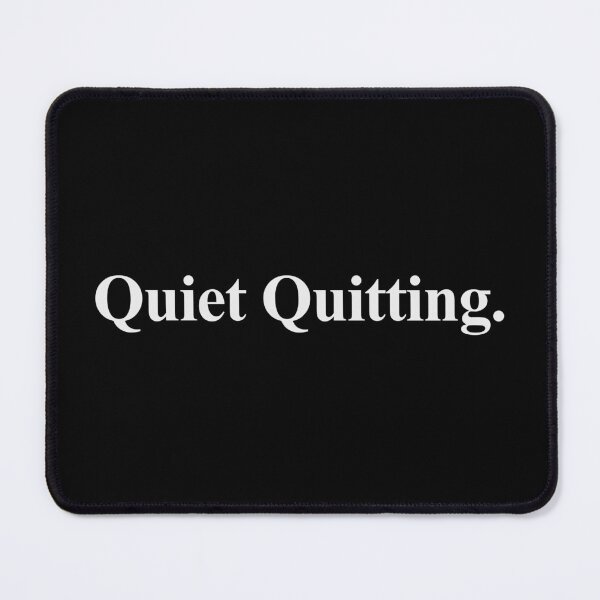 Item preview, QUIET QUITTING designed and sold by oddwonders.