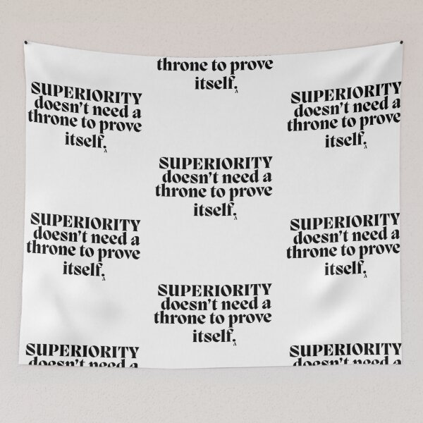 Item preview, Superiority doesn’t need a throne to prove  itself. designed and sold by Finds.