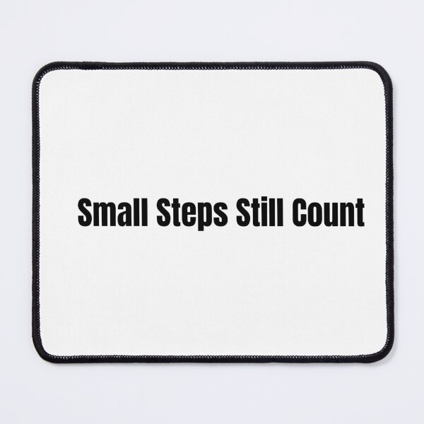 Item preview, Small Steps Still Count designed and sold by Hiross.