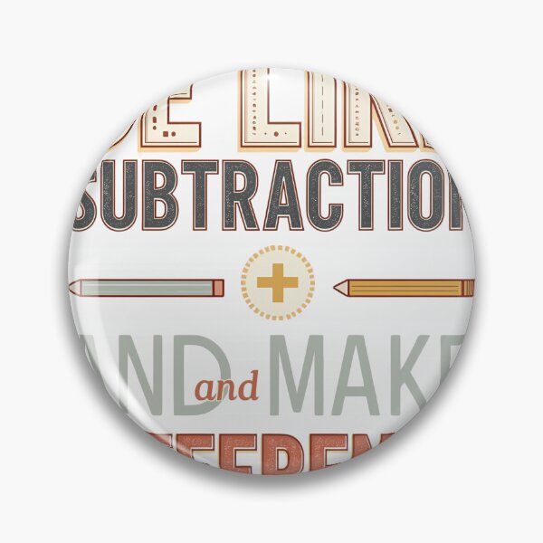 Item preview, Be Like Subtraction And Make A Difference Funny Math Teacher T‑Shirt for Classroom Positivity and Back‑to‑School Style designed and sold by GAIDREDA.