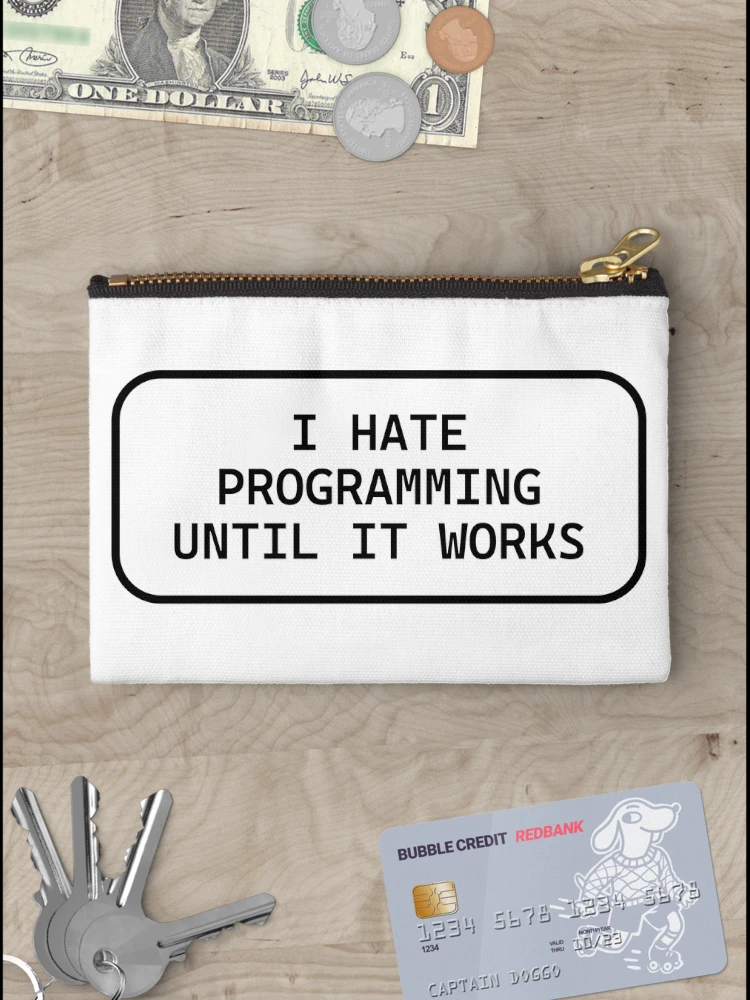 Thumbnail 3 of 4, Zipper Pouch, I hate programming designed and sold by Peelya.