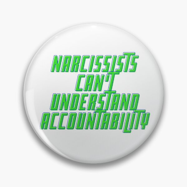 Item preview, Accountable Narcissists designed and sold by Designs by Jedrious.