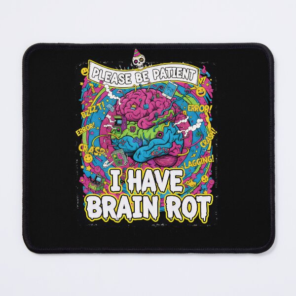 Item preview, Please Be Patient, I Have Brain Rot V3 designed and sold by NexusArts.