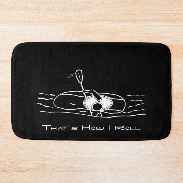 Item preview, That's How I Roll Whitewater Kayaking Graphic for White Water Kayakers designed and sold by Lena Cox Studio.