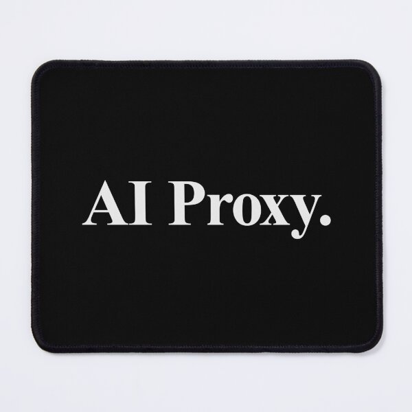 Item preview, AI PROXY designed and sold by oddwonders.