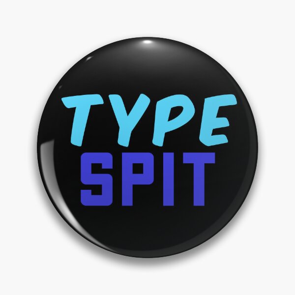 Item preview, Type Spit, Internet slang Blue designed and sold by Memes N Lore .