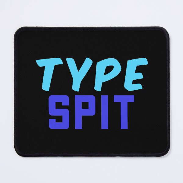 Item preview, Type Spit, Internet slang Blue designed and sold by Memes N Lore .