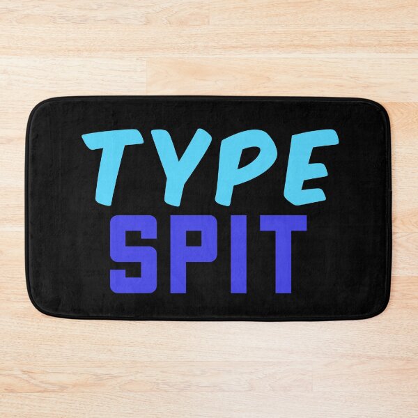 Item preview, Type Spit, Internet slang Blue designed and sold by Memes N Lore .