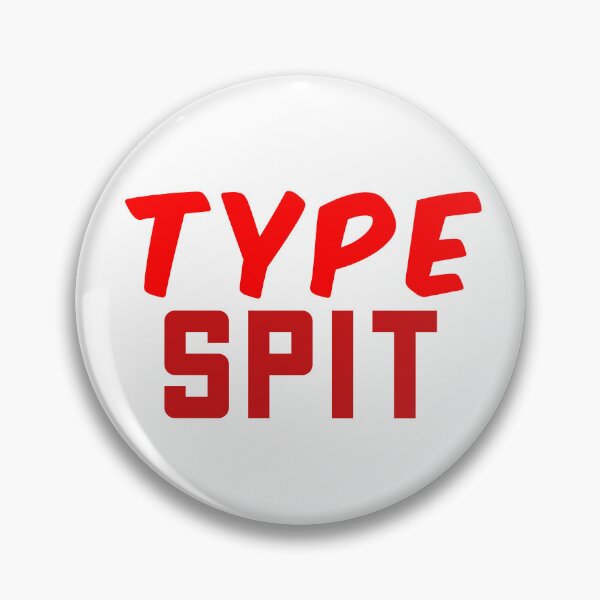 Item preview, Type Spit, Internet slang Red designed and sold by Memes N Lore .
