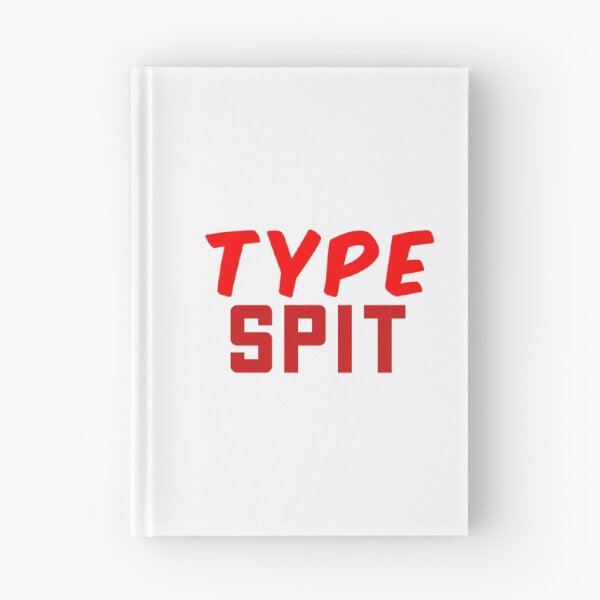 Item preview, Type Spit, Internet slang Red designed and sold by Memes N Lore .
