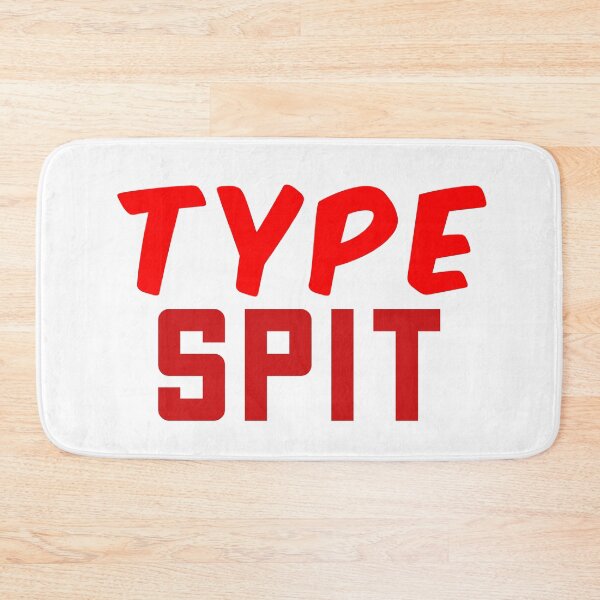Item preview, Type Spit, Internet slang Red designed and sold by Memes N Lore .