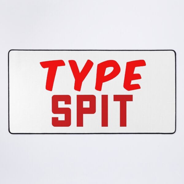 Item preview, Type Spit, Internet slang Red designed and sold by Memes N Lore .