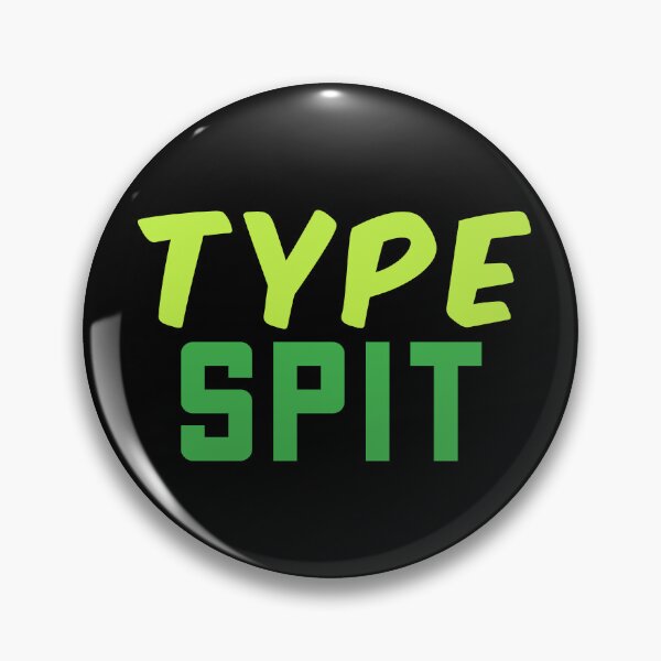 Item preview, Type Spit, Internet slang Green designed and sold by Memes N Lore .