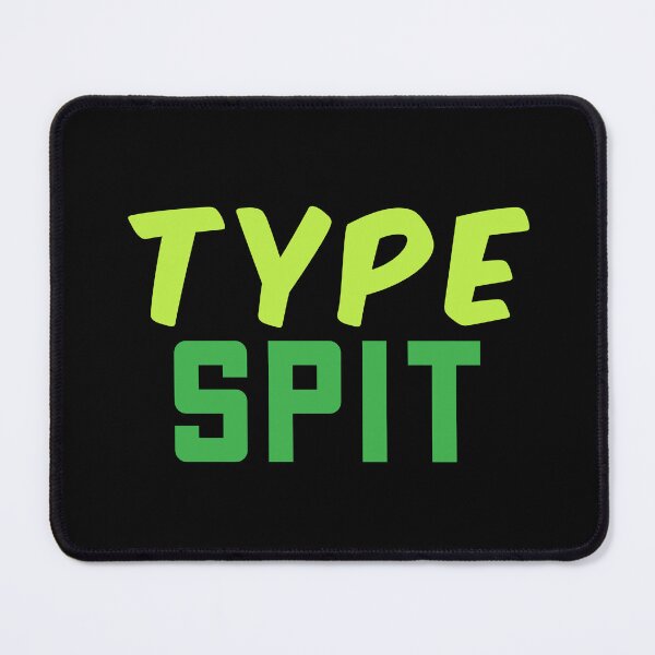 Item preview, Type Spit, Internet slang Green designed and sold by Memes N Lore .