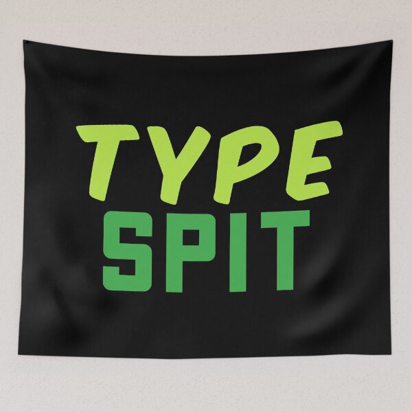 Item preview, Type Spit, Internet slang Green designed and sold by Memes N Lore .