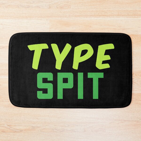 Item preview, Type Spit, Internet slang Green designed and sold by Memes N Lore .