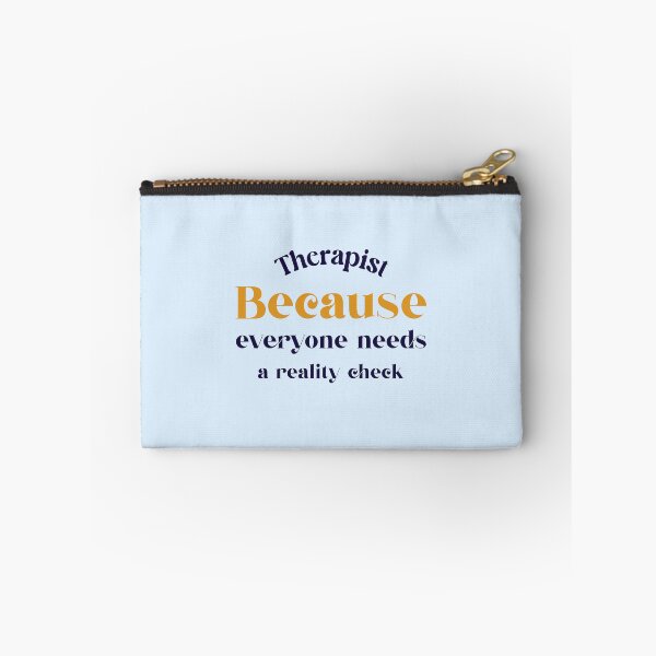 Item preview, Therapist: Because everyone needs a reality check - counseling psychologist designed and sold by TaurusC95.