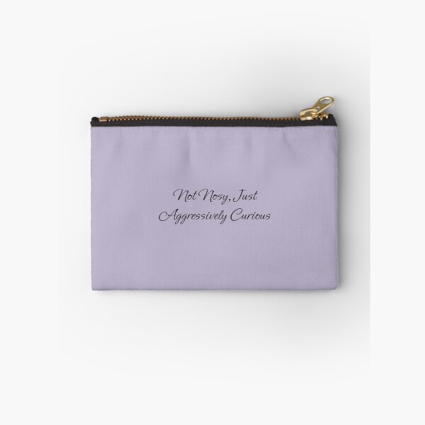 Item preview, Not Nosy, Just Aggressively Curious designed and sold by BlossomingHope.