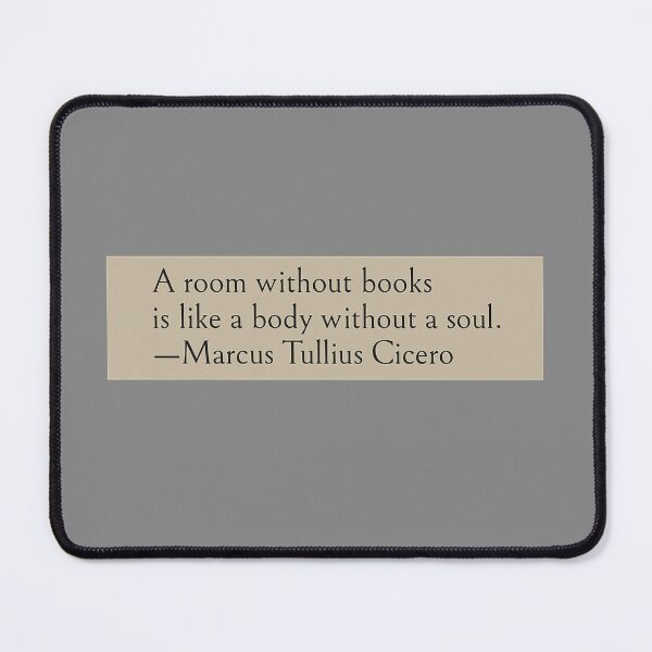 Item preview, A room without books is like a body without a soul. —Marcus Tullius Cicero Book Page Quote designed and sold by wonderxwander.