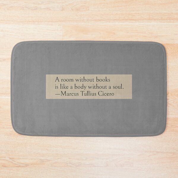 Item preview, A room without books is like a body without a soul. —Marcus Tullius Cicero Book Page Quote designed and sold by wonderxwander.
