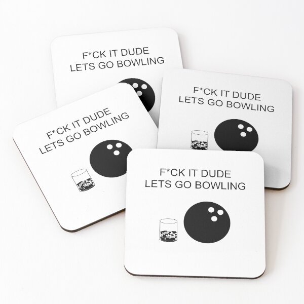 Item preview, F*ck it dude lets go bowling designed and sold by why2000.