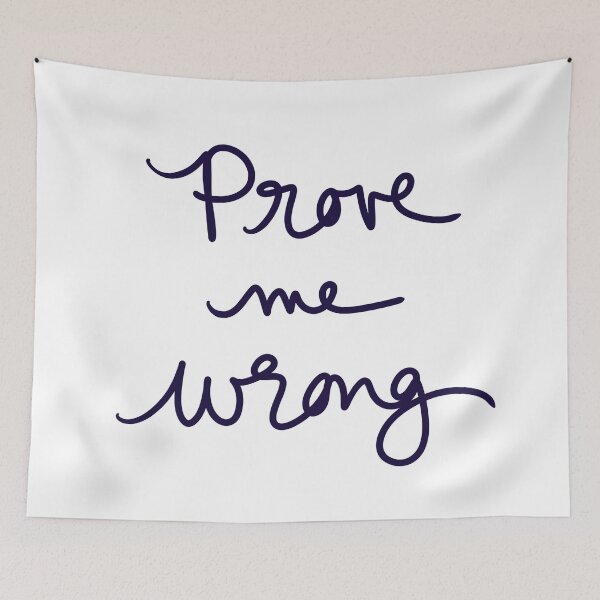 Item preview, Prove Me Wrong  designed and sold by abeink.