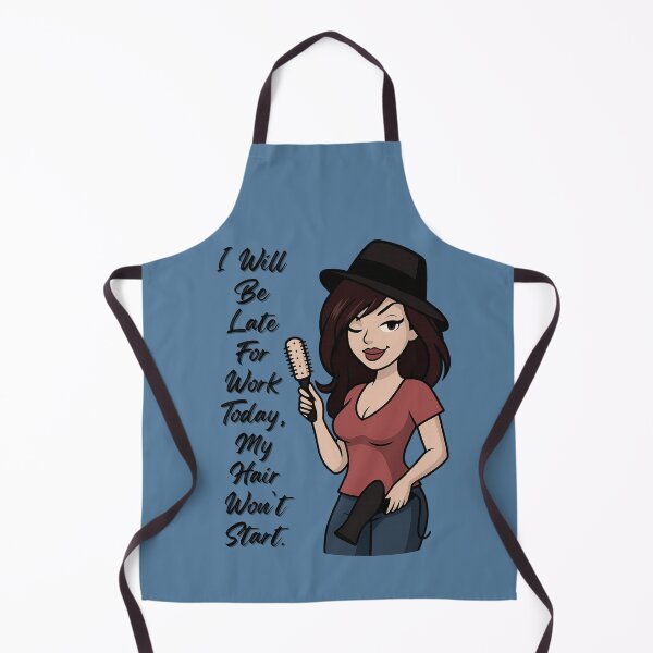 Item preview, I Will Be Late for Work Today, My Hair Won’t Start designed and sold by Angie's Empire Designs.