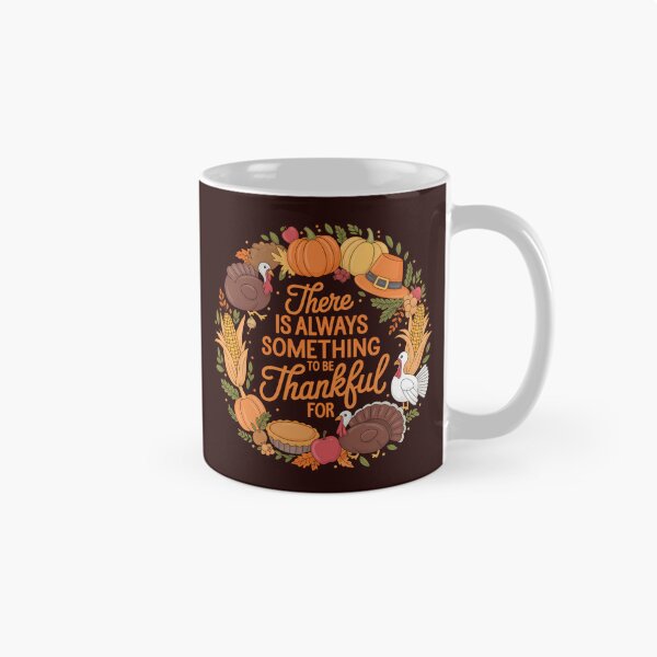 Artikelvorschau, There Is Always Something To Be Thankful For Thanksgiving entworfen und verkauft von Idarmotar.