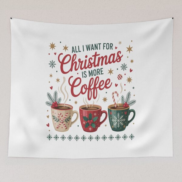Item preview, ALL I WANT FOR Christmas IS MORE Coffee designed and sold by VladoZork.