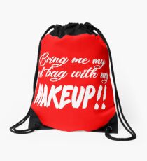 Bring Me My Red Bag With My MAKEUP!! 90 Day Fiance TV Quotes Drawstring Bag