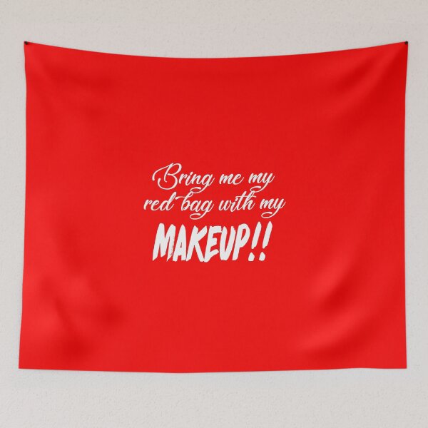 Item preview, Bring Me My Red Bag With My MAKEUP!! 90 Day Fiance TV Quotes designed and sold by AestheticNow.
