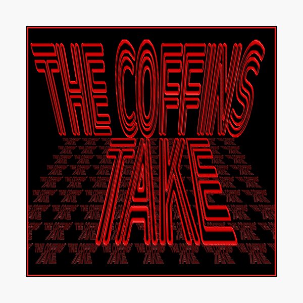 Item preview, The Coffins Takes designed and sold by Arttiiist.